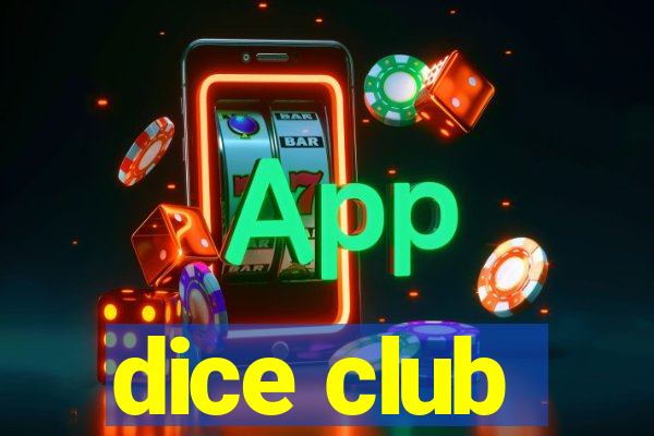 dice club